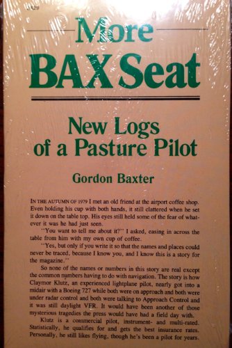 Beispielbild fr More Bax Seat: New Logs of a Pasture Pilot zum Verkauf von ThriftBooks-Atlanta
