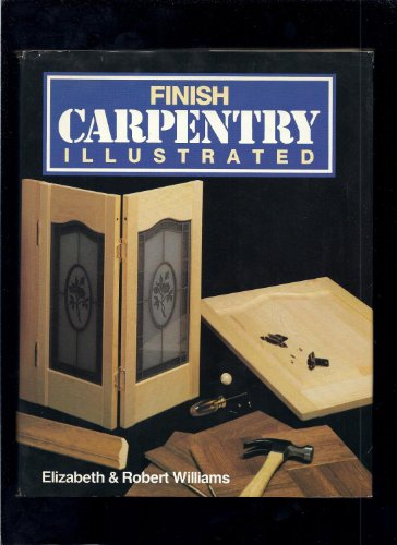 Stock image for Finish carpentry illustrated for sale by HPB-Ruby