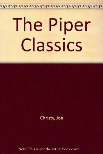 The Piper Classics (9780830694570) by Christy, Joe