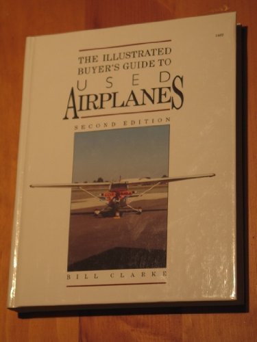 9780830694624: The Illustrated Buyer's Guide to Used Airplanes