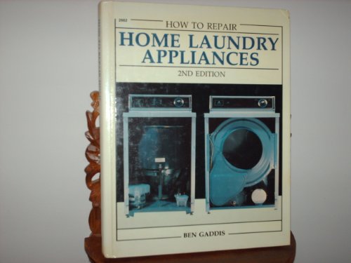 Beispielbild fr How to Repair Home Laundry Appliances. 2nd Edition zum Verkauf von Gil's Book Loft