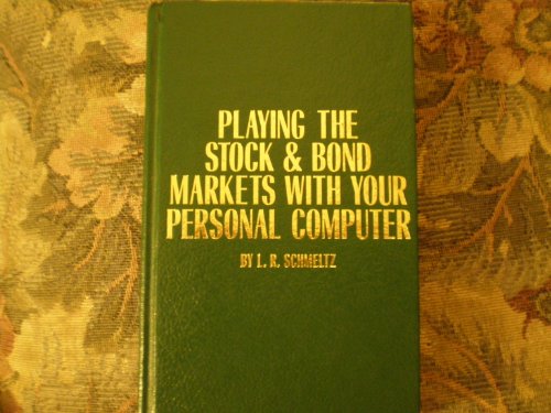 Beispielbild fr Playing the Stock and Bond Markets with Your Personal Computer zum Verkauf von COLLINS BOOKS