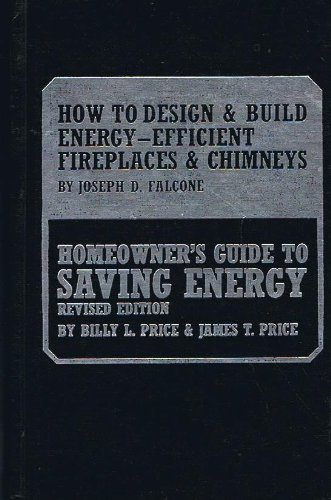 Beispielbild fr How to Design and Build Energy-Efficient Fireplaces and Chimneys zum Verkauf von Better World Books