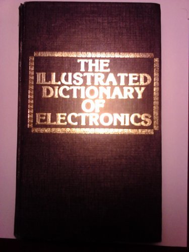 Beispielbild fr The illustrated dictionary of electronics zum Verkauf von Wonder Book