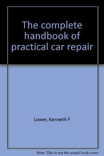 The Complete Handbook of Practical Car Repair