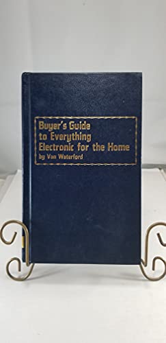 Stock image for Buyer's Guide to Everything Electronic for the Home for sale by Jerry Merkel