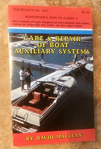 Beispielbild fr The Boatowner's How-To-Guides: Care and Repair of Boat Auxiliary Systems-(Vol.6) zum Verkauf von ThriftBooks-Dallas