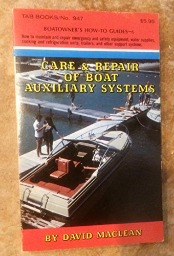 Stock image for The Boatowner's How-To-Guides: Care and Repair of Boat Auxiliary Systems-(Vol.6) for sale by ThriftBooks-Dallas