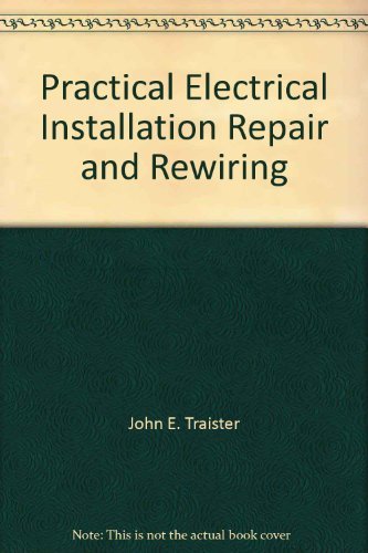 Stock image for Practical Electrical Installation, Repair and Rewiring for sale by Better World Books