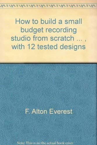 Imagen de archivo de How to Build a Small Budget Recording Studio from Scratch.with 12 Tested Designs a la venta por Bingo Used Books