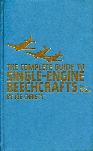 9780830697915: The Complete Guide to Single-Engine Beechcrafts (Modern Aviation Series, Volume 6, Number 206)