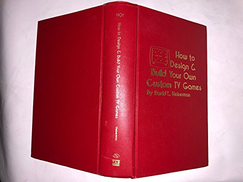 Imagen de archivo de How to design & build your own custom TV games a la venta por ThriftBooks-Dallas