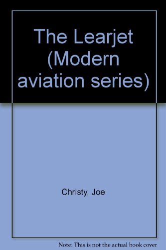 9780830698707: The Learjet (Modern aviation series)