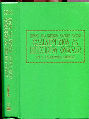 Stock image for How to make your own camping hiking gear for sale by Books of the Smoky Mountains