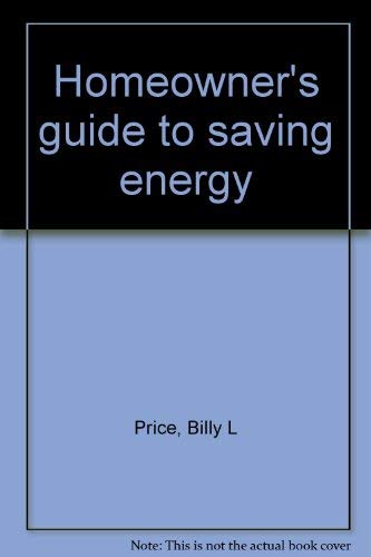 Beispielbild fr Homeowner's guide to saving energy zum Verkauf von ThriftBooks-Dallas