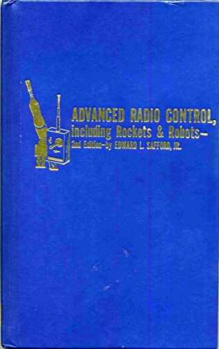 9780830699483: Advanced radio control: Including rockets and robots (Tab books)
