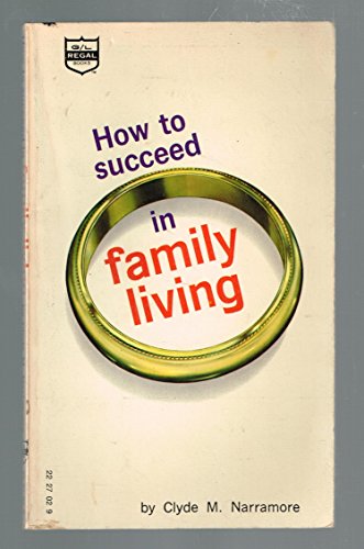 Imagen de archivo de How to Succeed in Family Living a la venta por Christian Book Store