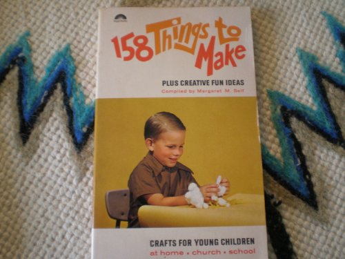 Imagen de archivo de 158 Things to Make: Crafts for Young Children, a la venta por ThriftBooks-Dallas