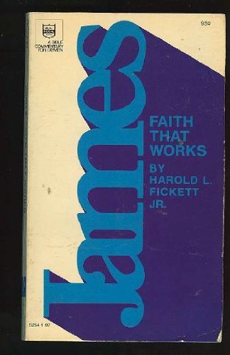 Imagen de archivo de James: Faith That Works: A Bible Commentary for Laymen a la venta por OddReads