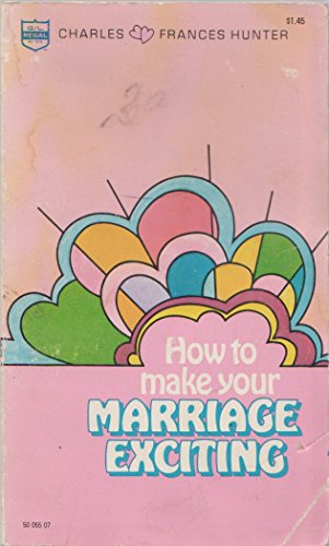 Stock image for How to Make Your Marriage Exciting for sale by Wonder Book