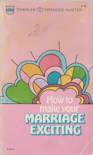 Stock image for How to Make Your Marriage Exciting for sale by Wonder Book