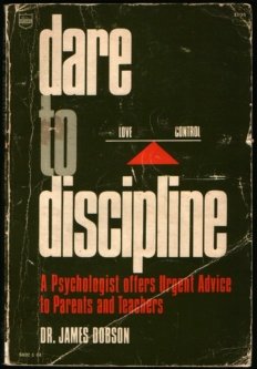 Stock image for Dare to Discipline: A Psychologist Offers Urgent Advice to Parents and Teachers for sale by BookHolders