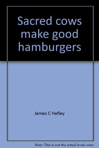 Sacred cows make good hamburgers (9780830702954) by Hefley, James C