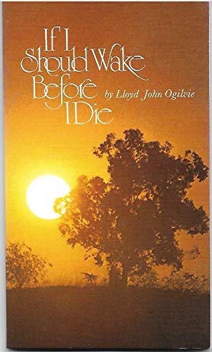 Stock image for If I should wake before I die: A message of hope (Regal reflections) for sale by Wonder Book