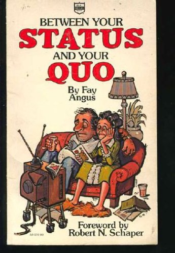 Between Your Status and Your Quo (9780830703210) by Angus, Fay