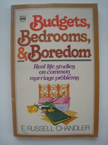 Imagen de archivo de BUDGETS, BEDROOMS, AND BOREDOM: REAL LIFE STUDIES ON COMMON MARRIAGE PROBLEMS a la venta por Neil Shillington: Bookdealer/Booksearch