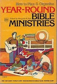 Stock image for How to Plan and Organize Year Round Bible Ministeries for sale by Eatons Books and Crafts