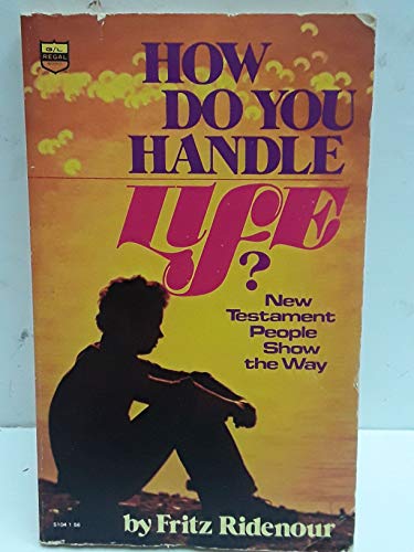 Beispielbild fr How Do You Handle Life?: New Testament People to Show the Way zum Verkauf von Faith In Print