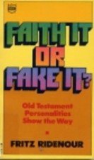 Beispielbild fr Faith It or Fake It? zum Verkauf von Better World Books