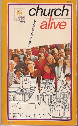 Imagen de archivo de Church Alive by William S. LaSor (1978-01-01) a la venta por ThriftBooks-Atlanta