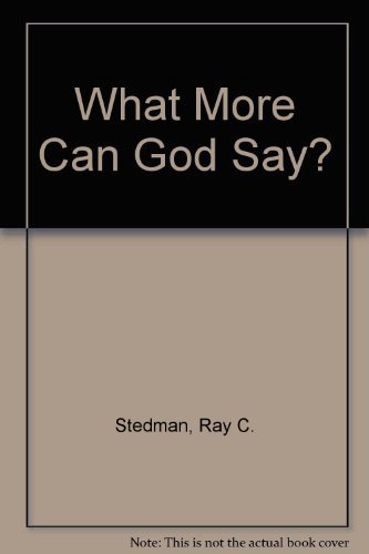 Beispielbild fr What More Can God Say? zum Verkauf von Better World Books