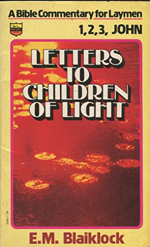 Beispielbild fr Letters to Children of Light : A Bible Commentary for Laymen in 1,2,3 John zum Verkauf von Better World Books