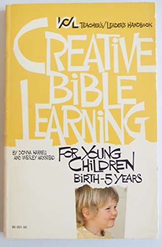 Stock image for Creative Bible Learning for Early Childhood : Birth Through 5 Years for sale by Christian Book Store