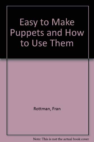 Stock image for Easy-To-Make Puppets and how to use them for sale by Alf Books