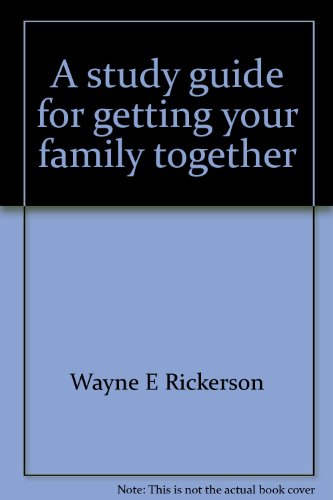 Stock image for A study guide for getting your family together for sale by Wonder Book