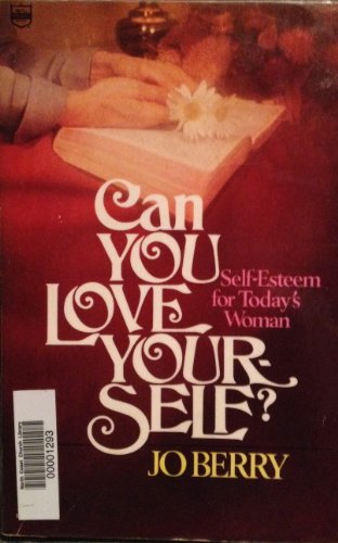 Stock image for Can you love yourself?: Self-esteem for today's woman for sale by SecondSale
