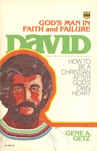 Beispielbild fr David, God's Man in Faith and Failure: How to be a Christian After God's Own Heart zum Verkauf von Wonder Book