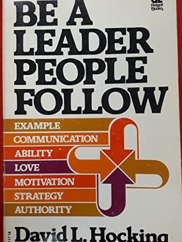 Stock image for Be A Leader People Follow for sale by Your Online Bookstore