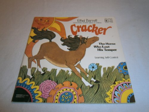 Cracker: The horse who lost his temper (Stories to grow on) (9780830706877) by Barrett, Ethel