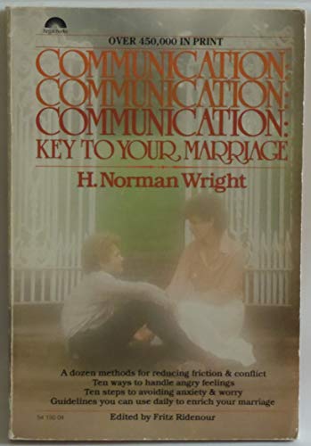 Beispielbild fr Communication : Key to Your Marriage: Simple Daily Guidelines to Help Couples Reduce Conflict, Manage Emotions and Avoid Anxiety zum Verkauf von Better World Books