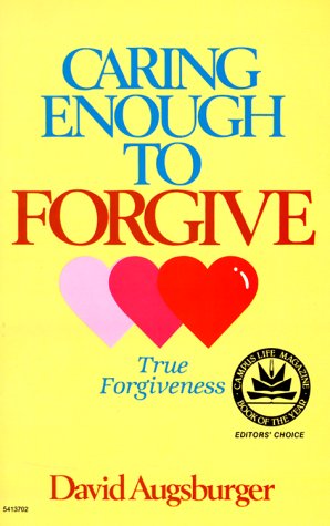 Imagen de archivo de Caring Enough to Forgive--Caring Enough Not to Forgive a la venta por SecondSale