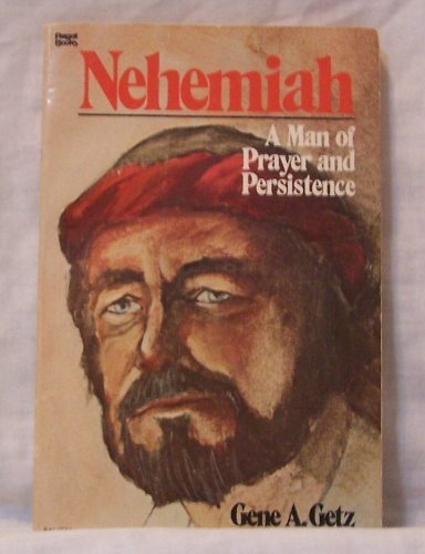 Beispielbild fr Nehemiah: A man of prayer and persistence zum Verkauf von ThriftBooks-Atlanta