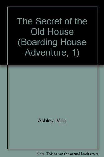 9780830708451: The Secret of the Old House (Boarding House Adventure, 1)