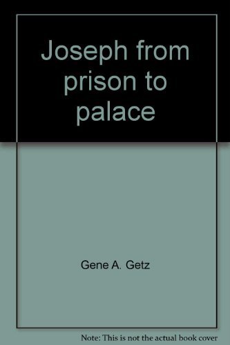 Imagen de archivo de Joseph: From Prison to Palace a la venta por Top Notch Books