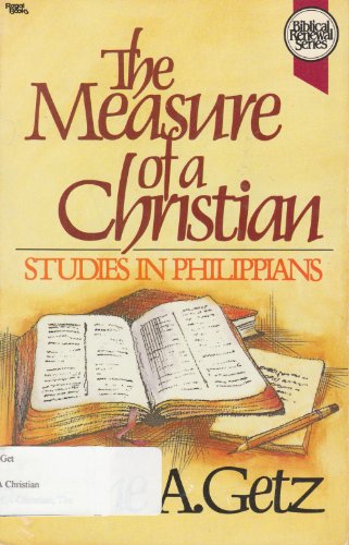 Beispielbild fr The Measure of a Christian: Studies in Philippians (Biblical Renewal Series) zum Verkauf von Wonder Book