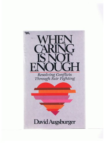 Stock image for When Caring Is Not Enough for sale by Better World Books